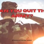 Can You Quit The Army